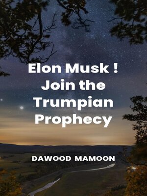 cover image of Elon Musk! Join the Trumpian Prophecy